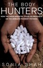 Body Hunters How the Drug Industry Tests Its Products On the World's Poorest Patients