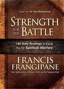Strength for the Battle Wisdom and Insight to Equip You for Spiritual Warfare