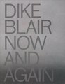 Dike Blair Now  Again
