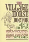 Village Horse Doctor West of the Pecos