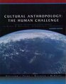 Cultural Anthropology The Human Challange 11e ACP