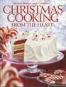 Better Homes and Gardens Christmas Cooking From the Heart