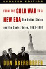 From the Cold War to a New Era  The United States and the Soviet Union 19831991