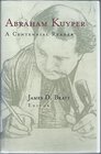 Abraham Kuyper A Centennial Anthology