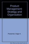 Product Management Strategy and Organization