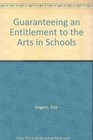 Guaranteeing an Entitlement to the Arts in Schools