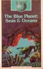 The Blue Planet: Seas & Oceans (Young Discovery Library)