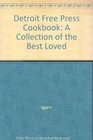 Detroit Free Press Cookbook A Collection of the Best Loved