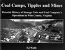 Coal Camps Tipples and Mines Pictorial History of Stonega Coke and Coal Company's Operations in Wise County Virginia