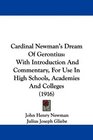 Cardinal Newman's Dream Of Gerontius With Introduction And Commentary For Use In High Schools Academies And Colleges