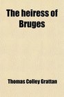 The heiress of Bruges