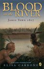 Blood on the River: James Town, 1607