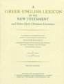 A GreekEnglish Lexicon of the New Testament and Other Early Christian Literature
