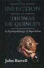 The Infection of Thomas De Quincey  A Psychopathology of Imperialism
