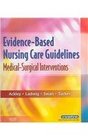EvidenceBased Nursing Care Guidelines  Text and EBook Package MedicalSurgical Interventions