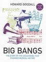 Big Bangs Five Musical Revolutions