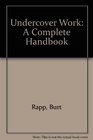 Undercover Work A Complete Handbook