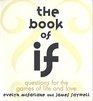 The Book of If  Questions for the games of life and love