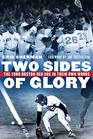 Two Sides of Glory The 1986 Boston Red Sox in Their Own Words