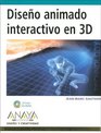 Diseno Animado Interactivo En 3d/3d Interactive Animated Design