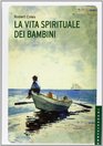 La vita spirituale dei bambini