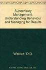 Supervisory Management Understanding Behavior and Managing for Results