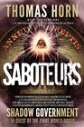 Saboteurs How Secret Deep State Occultists Are Manipulating American Society Through A WashingtonBased Shadow Government In Quest Of The Final World Order