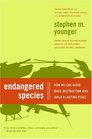 Endangered Species How We Can Avoid Mass Destruction and Build a Lasting Peace