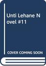 Unti Lehane Novel 11
