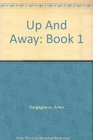 Up And Away Book 1