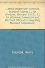 Getting Started with Windows 31 Access 20 Excel 50 PowerPoint Integrating Microsoft Office Set
