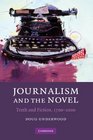 Journalism and the Novel Truth and Fiction 17002000