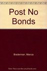 Post No Bonds