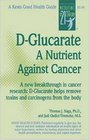 DGlucarate  A Nutrient Against Cancer