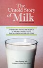 The Untold Story of Milk Revised and Updated The History Politics and Science of Nature's Perfect Food Raw Milk from PastureFed Cows