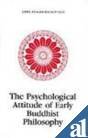 Psychological Attitude of Early Buddhist Philosophy