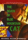 The Death of Blue Mountain Cat (John Thinnes and Jack Caleb, Bk 2)