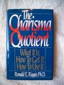 The charisma quotient What it is how to get it how to use it