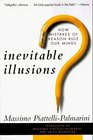 Inevitable Illusions  How Mistakes of Reason Rule Our Minds