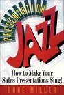 Presentation Jazz How to Make Your Sales Presentations Ing