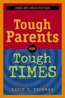 Tough Parents for Tough Times