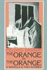 The Orange in the Orange A Novella  Two Stories