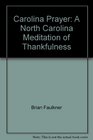 Carolina Prayer A North Carolina Meditation of Thankfulness