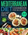 Mediterranean Diet Cookbook For Beginners Easy and Healthy Mediterranean Recipes for Weight Loss