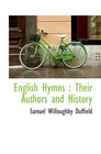 English Hymns  Their Authors and History