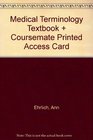Medical Terminology Textbook  Coursemate Printed Access Card
