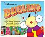 Welcome to Bugland!: A Fun Foldout World from David A. Carter