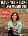 Have Your Cake and Lose Weight Too!