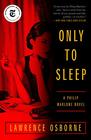 Only to Sleep A Philip Marlowe Novel