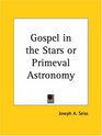 Gospel in the Stars or Primeval Astronomy